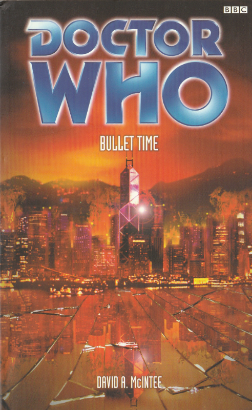 Cover of the Past Doctor Novel Bullet Time by David A. McIntee. It shows a red drenched city-scape with red hills in the background and what looks like a plane of broken glass in front that reflects the city.