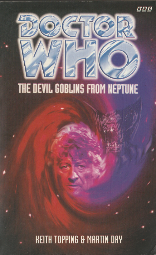 Cover of the Past Doctor Adventure The Devil Goblins from Neptune by Keith Topping and Martin Day. Pertwee's face appears in the middle of a red and purple swirl with a screaming goblin face to one side.