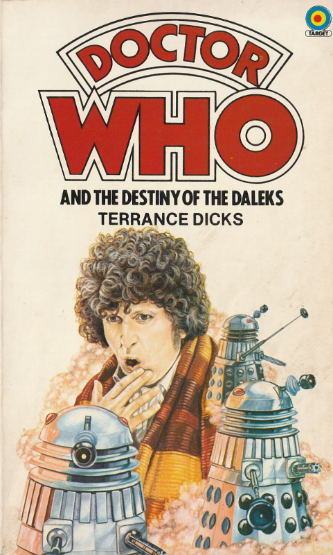Target Book Cover of The Destiny of the Daleks by Terrance Dicks.  The Fourth Doctor surrounded by images of Daleks.
