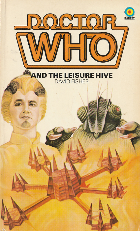 Cover for the Target novelisation of The Leisure Hive by David Fisher.  The leisure hive building - a central spikey think with seven prongs and more spikey buildings at the end.  Behind Pangol and a Foamasi.